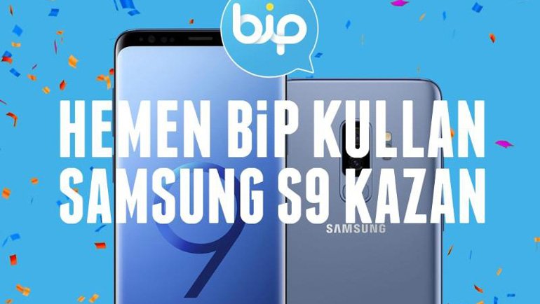 BiP Kullananlar Samsung Galaxy S9 Kazanıyor