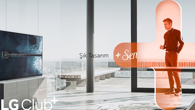 LG Club+ Üyeleri Öncelikli Müşteri