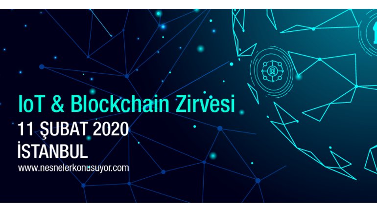 IoT ve Blockchain Liderleri İstanbul'da!