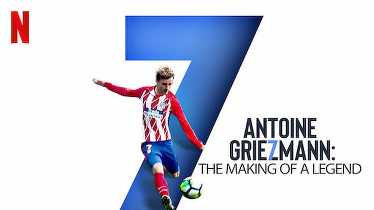 5. Antoine Griezmann: The Making of a Legend  (Bir Efsanenin Doğuşu)