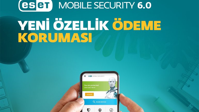 ESET Mobile Security 6.0 Çıktı! İşte Özellikleri!
